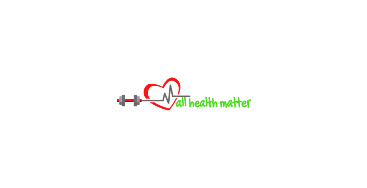 ALL HEALTH MATTERS
