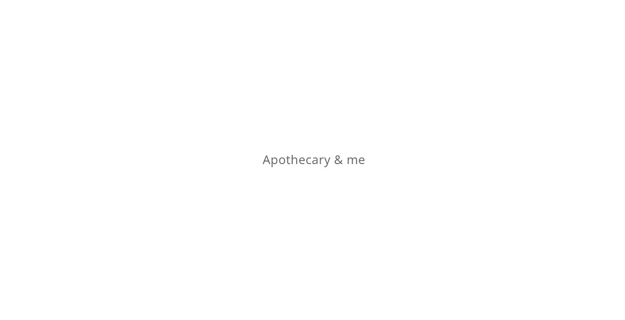 Apothecary & me