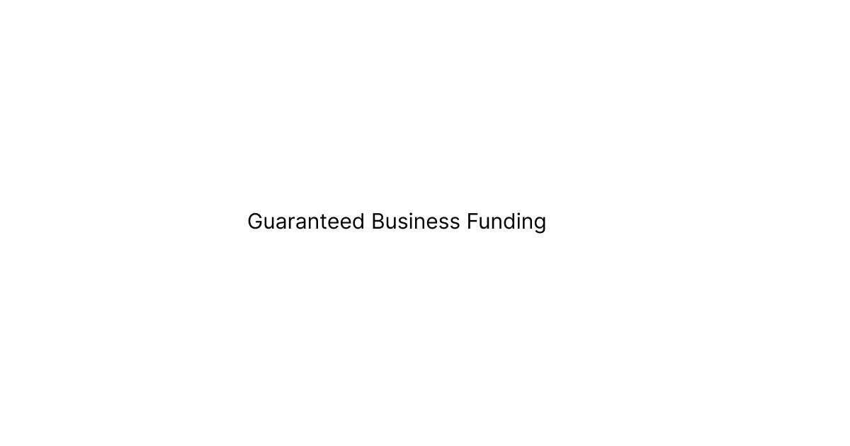 Guaranteed Business Funding