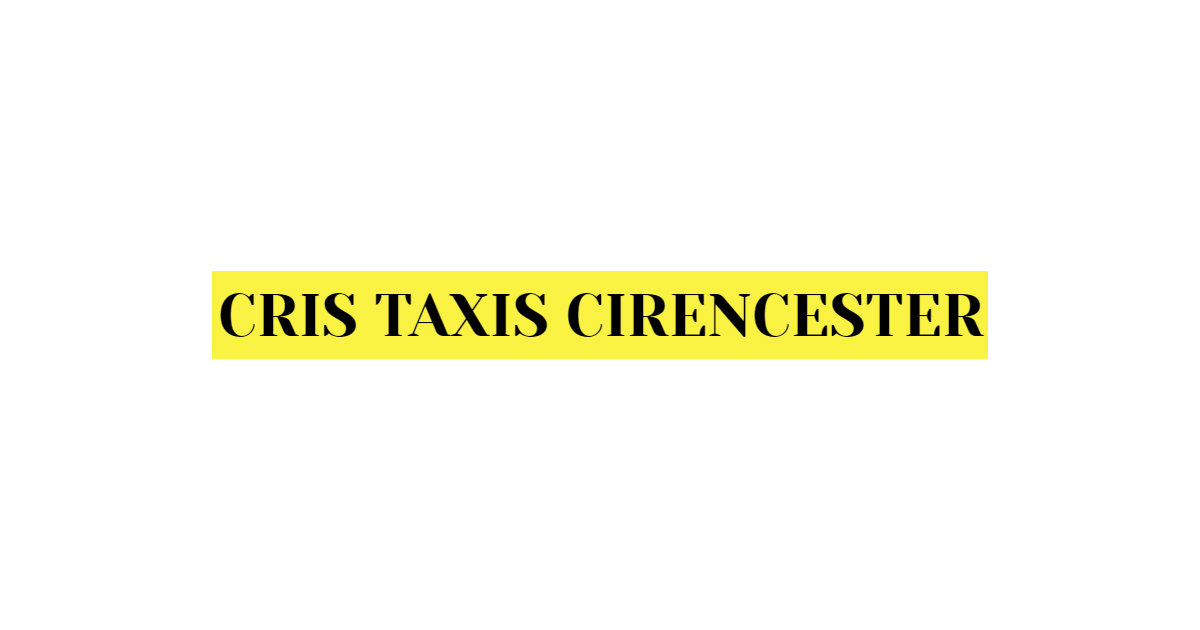 CRIS TAXIS CIRENCESTER