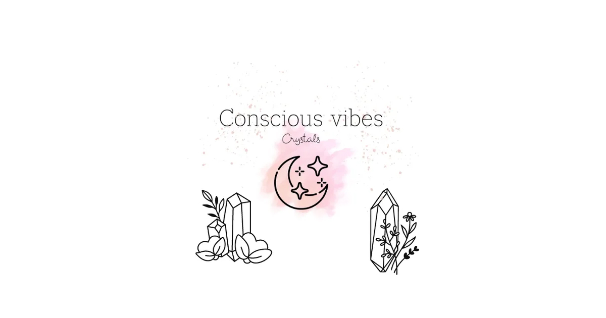CONSCIOUS VIBES CRYSTALS