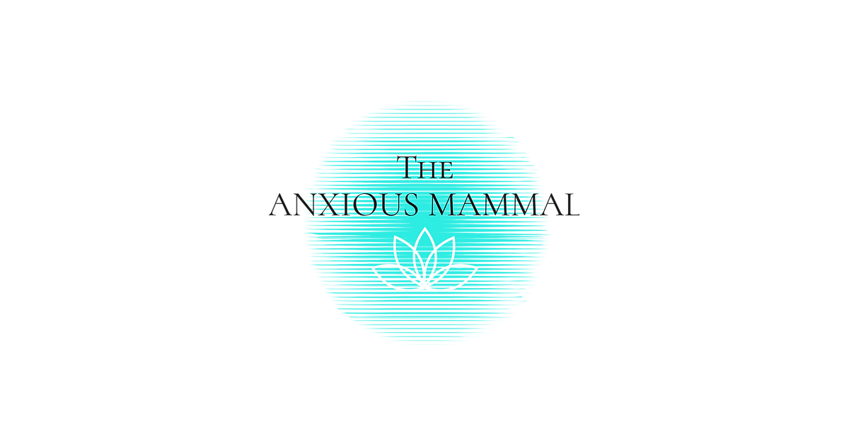 The Anxious Mammal