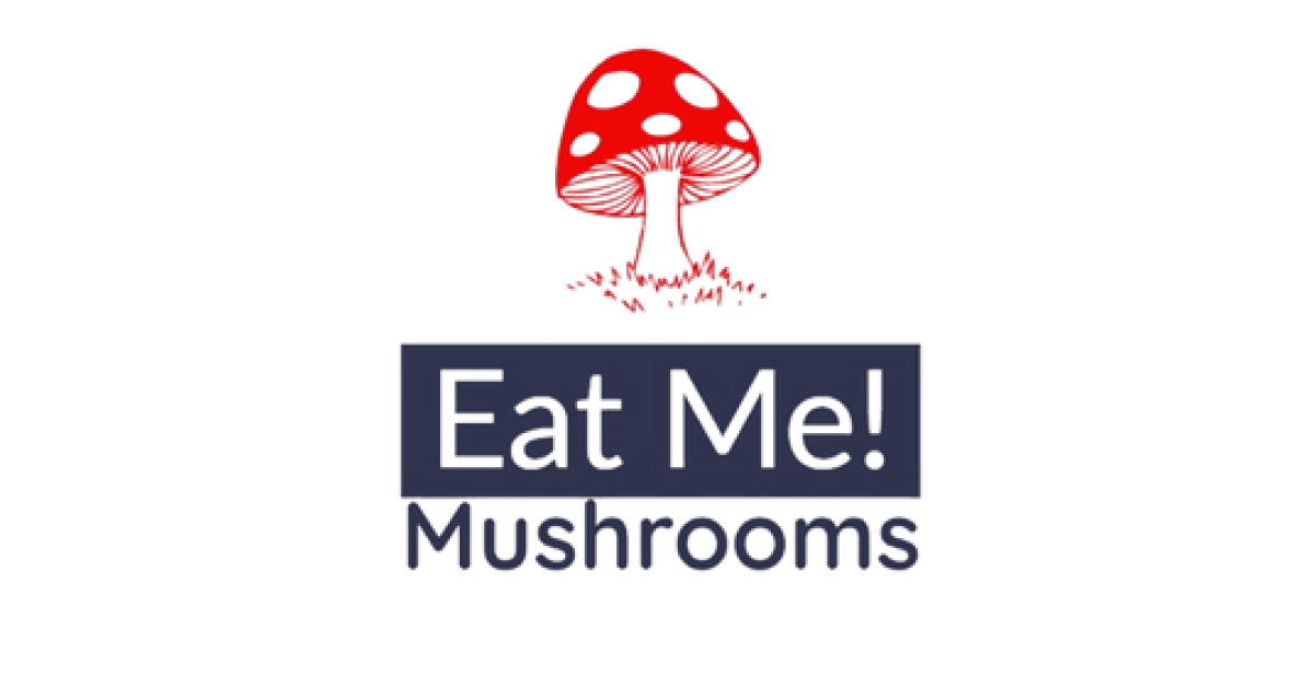 Eat Me! Mushrooms