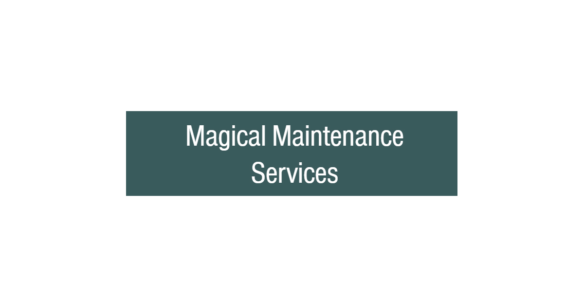 Magical Maintenance Services