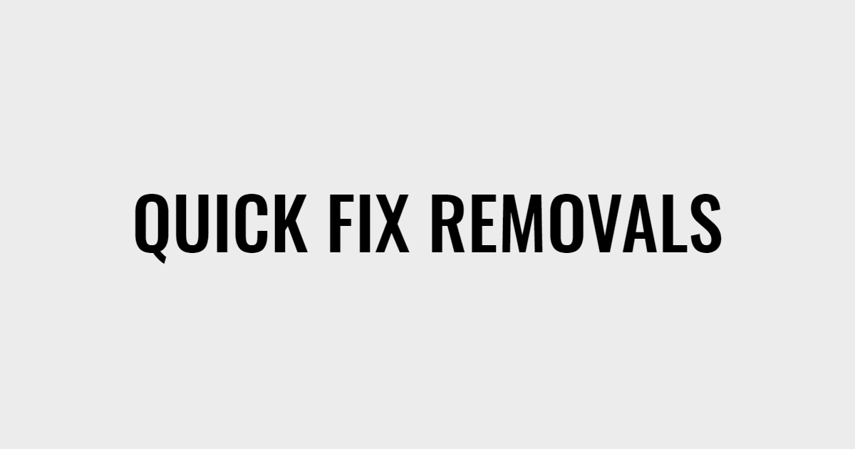 Quick fix removals