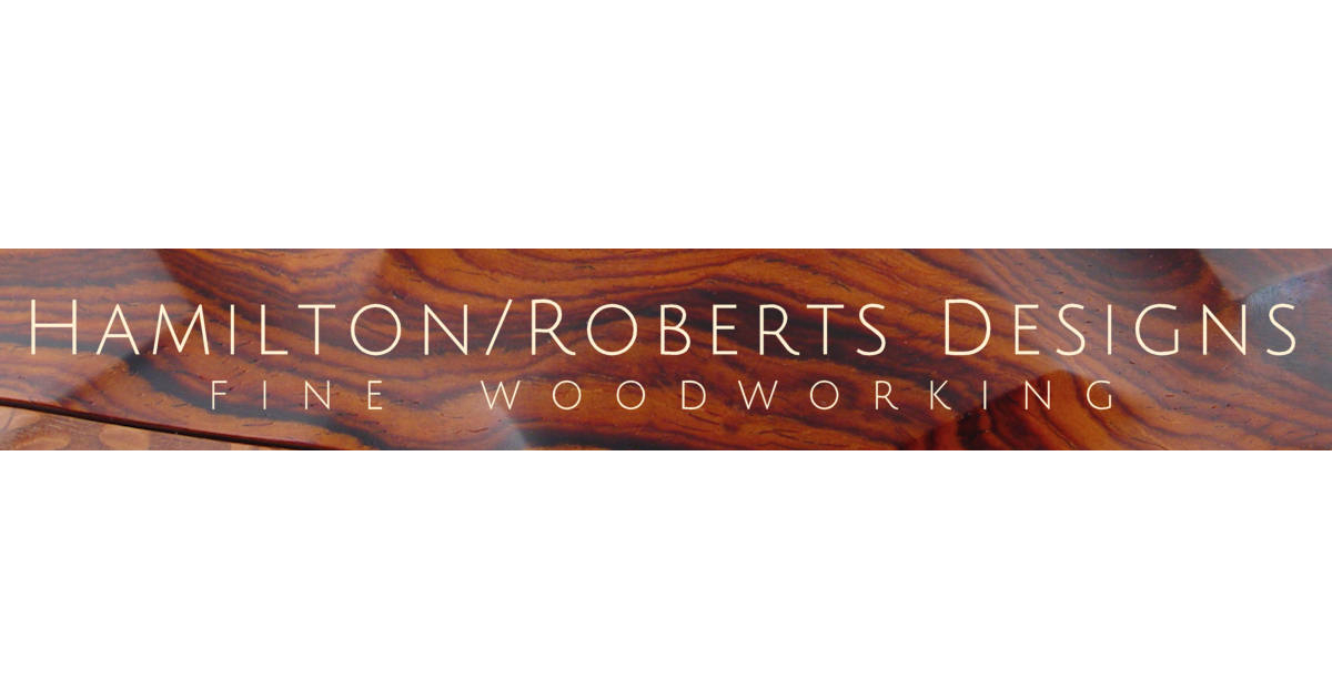 Hamilton/Roberts Designs Fine Woodworking
