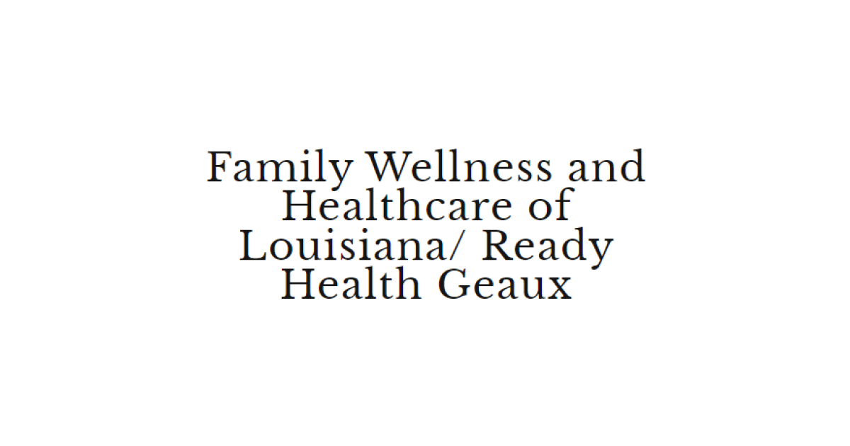 Family Wellness and Healthcare of Louisiana