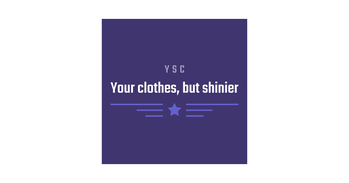 Your shiny clothes