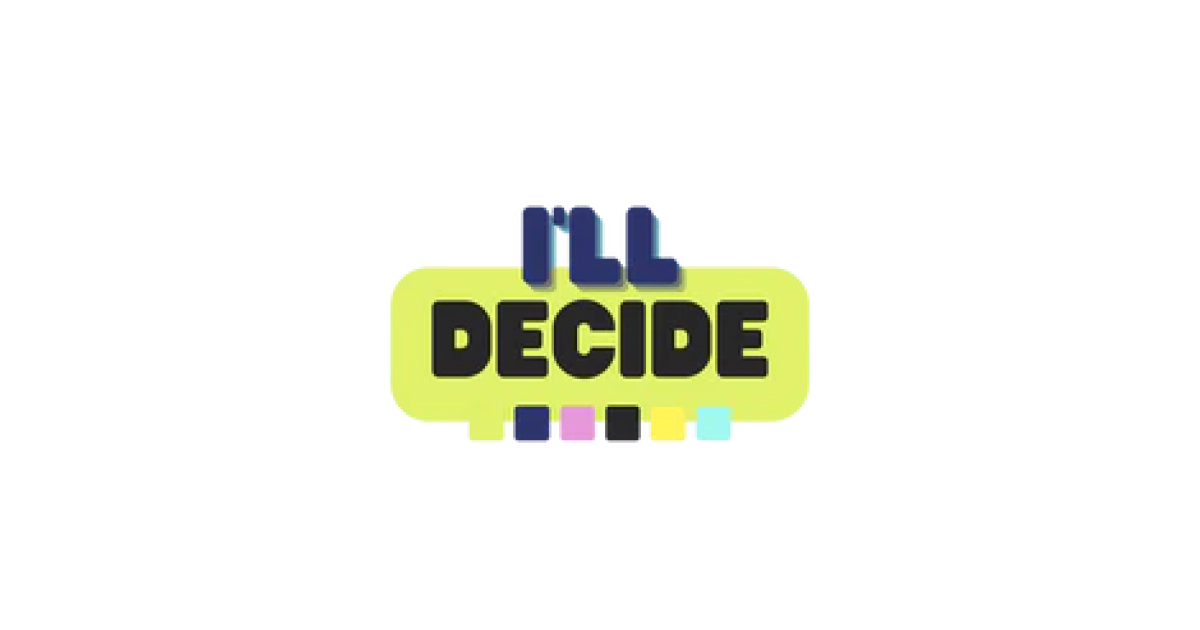 I’ll Decide