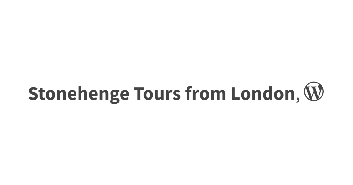 Stonehenge Tours from London