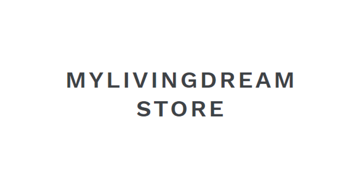 My Living Dream Store Ltd