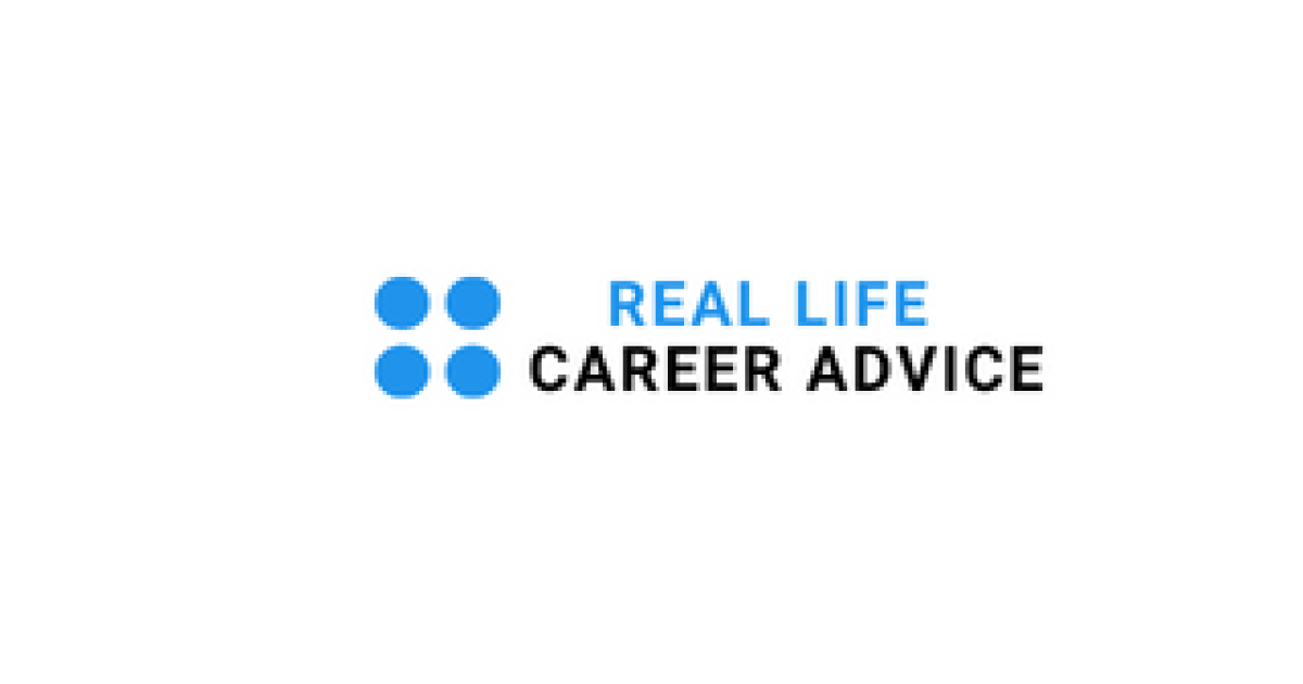 Real Life Career Advice