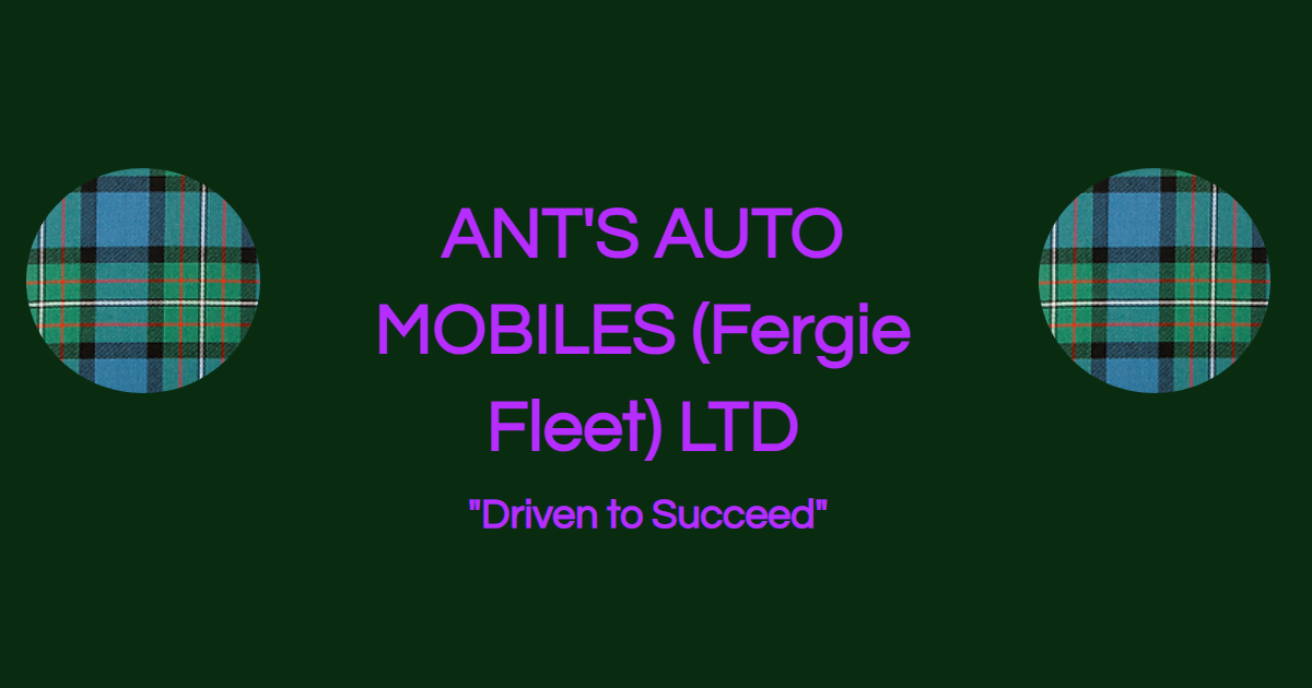 Ant’s Auto Mobiles (Fergie Fleet) Ltd