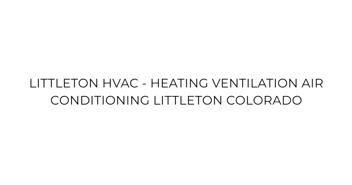 HVAC Littleton Colorado