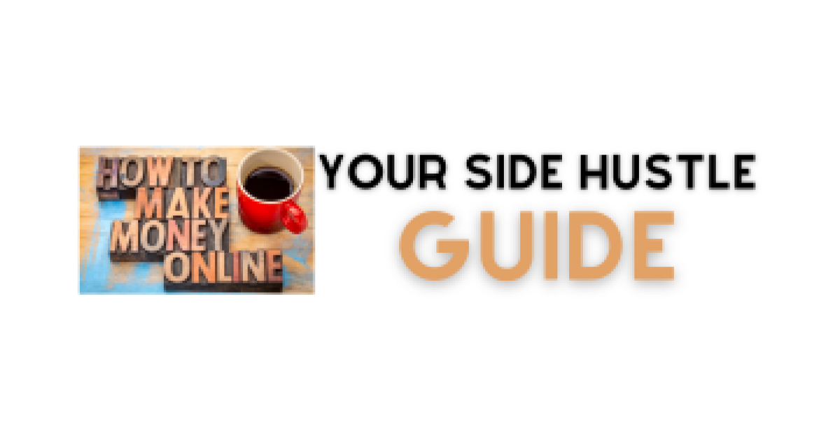 Your Side Hustle Guide
